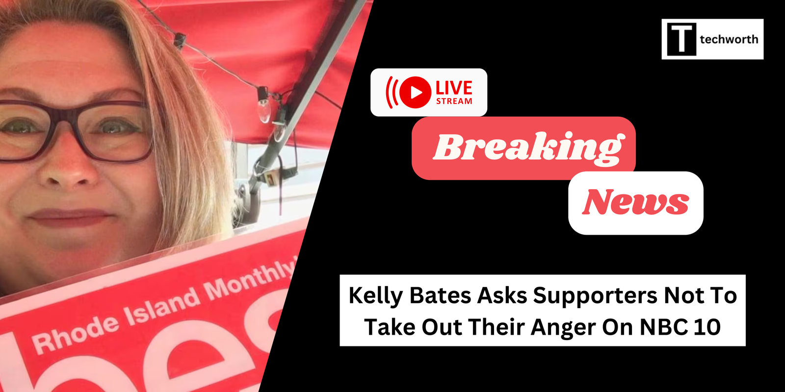 Kelly Bates Asks Supporters Not To Take Out Their Anger On NBC 10